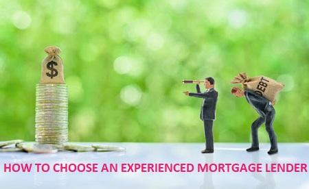 HOW TO CHOOSE AN EXPERIENCED MORTGAGE LENDER