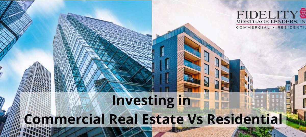 Investing in Commercial Real Estate Vs Residential